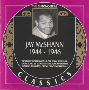The Chronological Classics: Jay McShann 1944-1946