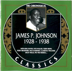 The Chronological Classics: James P. Johnson 1928-1938