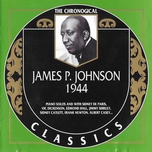 The Chronological Classics: James P. Johnson 1944