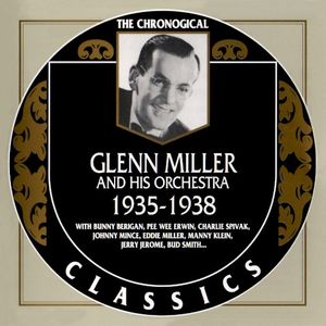 The Chronological Classics: Glenn Miller and His Orchestra 1935-1938