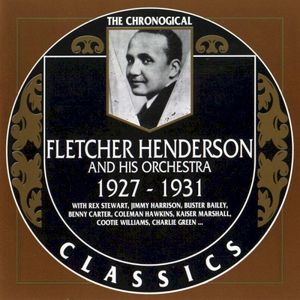The Chronological Classics: Fletcher Henderson and His Orchestra 1927-1931