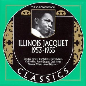 The Chronological Classics: Illinois Jacquet 1953-1955
