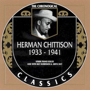 The Chronological Classics: Herman Chittison 1933-1941
