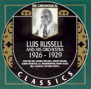 The Chronological Classics: Luis Russell and His Orchestra 1926-1929