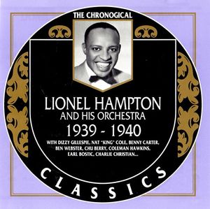 The Chronological Classics: Lionel Hampton and His Orchestra 1939-1940