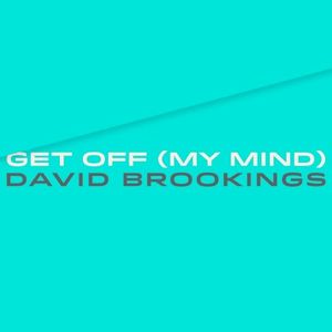 Get Off (My Mind) (Single)