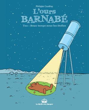 Beau temps sous les étoiles - L'Ours Barnabé, tome 22