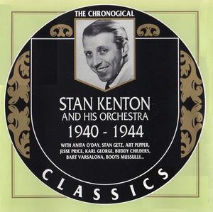 The Chronological Classics: Stan Kenton and His Orchestra 1940-1944