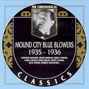 The Chronological Classics: Mound City Blue Blowers 1935-1936