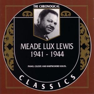 The Chronological Classics: Meade Lux Lewis 1941-1944