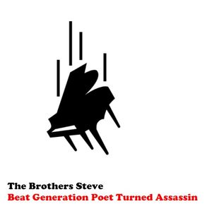 Beat Generation Poet Turned Assasin (Single)