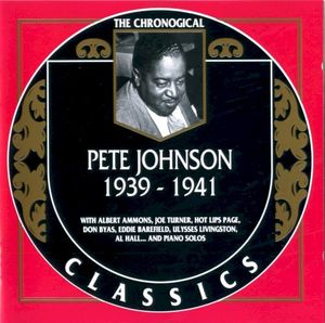 The Chronological Classics: Pete Johnson 1939-1941