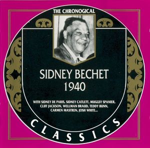 The Chronological Classics: Sidney Bechet 1940