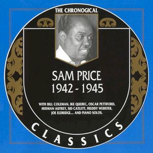 The Chronological Classics: Sam Price 1942-1945