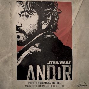 Main Title Themes (Episodes 1-3) [From “Andor”] (OST)