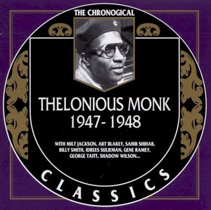 The Chronological Classics: Thelonious Monk 1947-1948