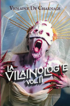 La Vilainologie, volume II