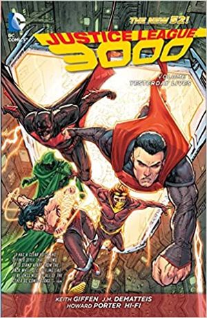 Justice League 3000, vol.1 : Yesterday lives (The New 52)