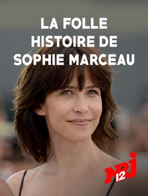 La folle histoire de Sophie Marceau