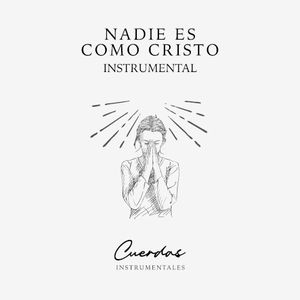 Nadie es como Cristo instrumental (Single)