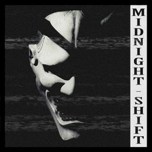MIDNIGHT SHIFT (Single)
