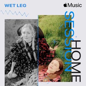 Apple Music Home Session: Wet Leg (Single)