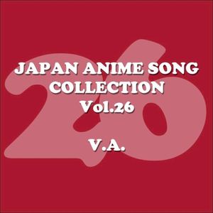 Japan Animesong Collection, Vol. 26 (Anison・Japan)