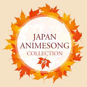 Japan Animesong Collection Vol. 49 (Anison Japan)