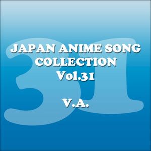 Japan Animesong Collection, Vol. 31 (Anison Japan)