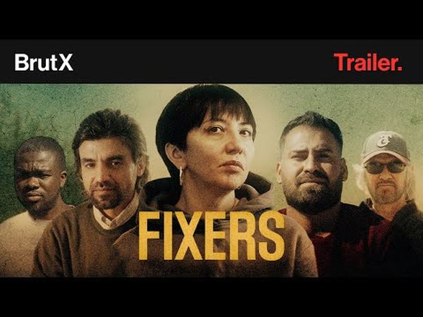 Fixers - On risque nos vies sur le terrain !