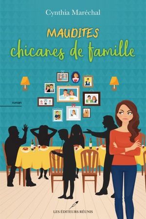 Maudites chicanes de famille