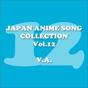 Japan Animesong Collection, Vol. 12 (Anison - Japan)