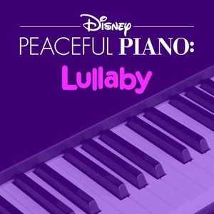 Disney Peaceful Piano: Lullaby