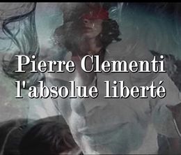 image-https://media.senscritique.com/media/000020961954/0/pierre_clementi_l_absolue_liberte.jpg