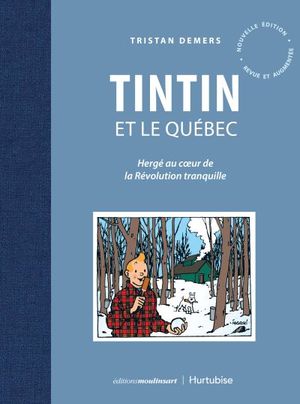 Tintin et le Québec : Hergé au cœur de la Révolution tranquille