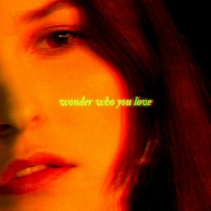 wonder who you love (EP)