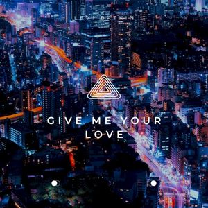 Give Me Your Love