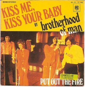 Kiss Me, Kiss Your Baby / Put Out the Fire (Single)