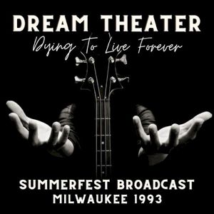 Dying To Live Forever, Summerfest Broadcast, Milwaukee 1993 (Live)