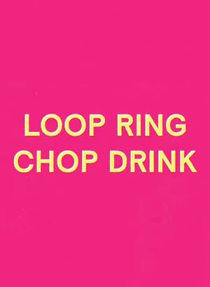 Loop Ring Chop Drink