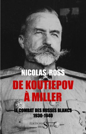 De Koutiepov à Miller