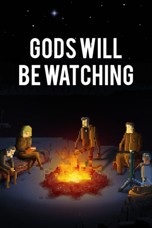 Gods Will Be Watching