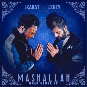 Mashallah (Unek Remixes)