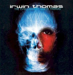 The Evolution of Irwin Thomas