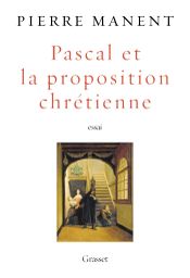 Couverture Pascal et la proposition chrétienne
