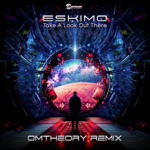 Take a Look out There (OmTheory remix)
