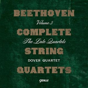 Complete String Quartets, Volume 3: The Late Quartets