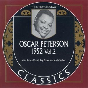 The Chronological Classics: Oscar Peterson 1952, Volume 2