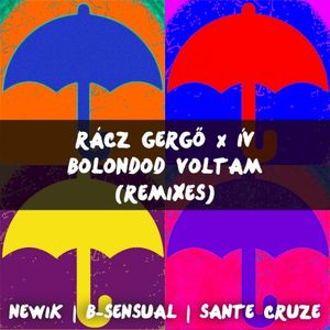 Bolondod voltam (Sante Cruze remix)