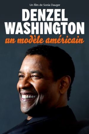 Denzel Washington - Un modèle américain
